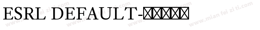 ESRL DEFAULT字体转换